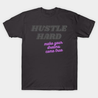 Hustle Hard T-Shirt